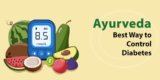Ayurveda and Diabetes: Everything That You Must Know!